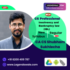 CS Professional New Syllabus Insolvency and Bankruptcy law (IBLP) Regular Batch By CA CS Shubham Sukhlecha