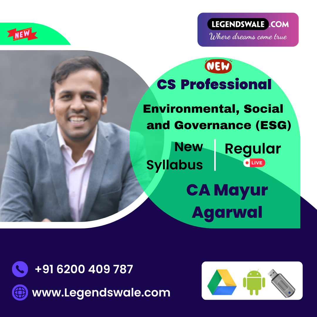 CS Professional New Syllabus Environmental, Social and Governance (ESG) Regular Batch By CA Mayur Agarwal