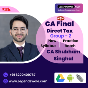 CA Final New Syllabus Direct Tax Practice Batch By CA Shubham Singhal