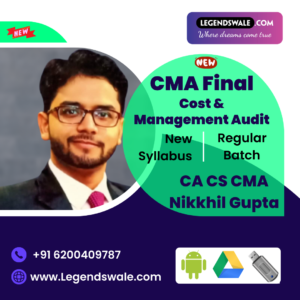 CMA Final New Syllabus Cost & Management Audit Regular Batch By CA CS CMA Nikkhil Gupta
