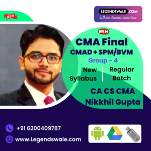 CMA Final New Syllabus COMBO CMAD+ SPM/BVM Regular Batch By CA CS CMA Nikkhil Gupta