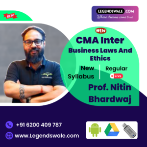 CMA Inter New Syllabus Business Laws & Ethics Regular Batch By Professor Nitin Bhardwaj