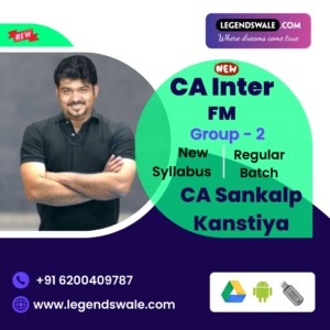 CA Inter New Syllabus Financial Managment FM Regular Batch By CA Sankalp Kanstiya