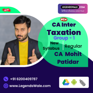 CA Inter New Syllabus Taxation Regular Batch By CA Mohit Patidar