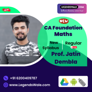 CA Foundation New Syllabus Quantative Aptitude Regular Batch By Prof. Jatin Dembla