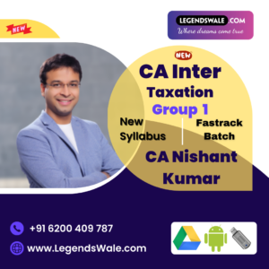 CA Inter Taxation Fastrack Live Batch By CA Nishant Kumar