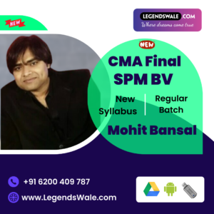 CMA Final SPM BV by Regular New Syllabus By Prof. Mohit Bansal