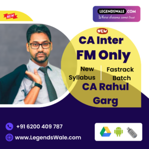 CA Inter New Syllabus FM Only Fasttrack Batch By CA Rahul Garg