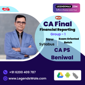 CA Final Financial Reporting Exam Oriented Fast Track Batch By CA PS Beniwal