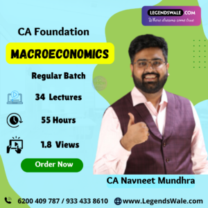 CA Foundation New Syllabus Macro Economics Regular Batch By CA Navneet Mundhra