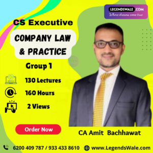 CS Executive New Syllabus Company Law & Practice Regular Batch By CA Amit Bachhawat