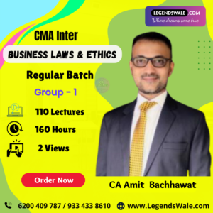 CMA Inter New Syllabus Buniness Laws & Ethics Regular Batch By CA Amit Bachhawat