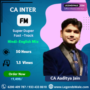 CA Inter New Syllabus Financial Management Instant Success Super Fastrack Batch By CA Aaditya Jain