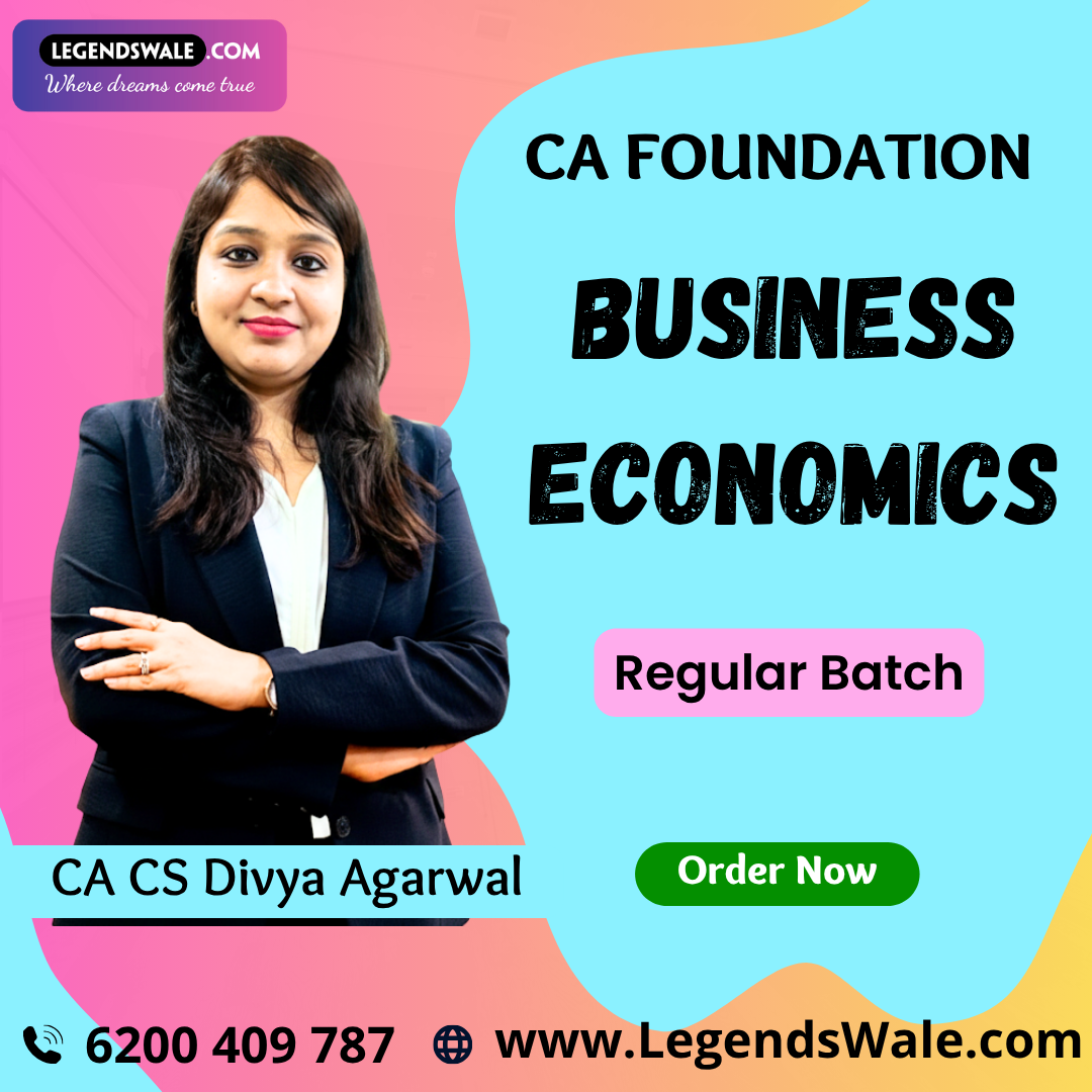 CA Foundation New Syllabus Business Economics Regular Batch By CA Divya Agarwal