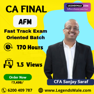 CA Final New Syllabus AFM Fast Track Exam Oriented Batch By CFA Sanjay Saraf