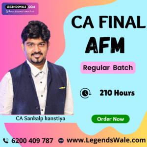 CA Final AFM Regular Batch By CA Sankalp Kanstiya