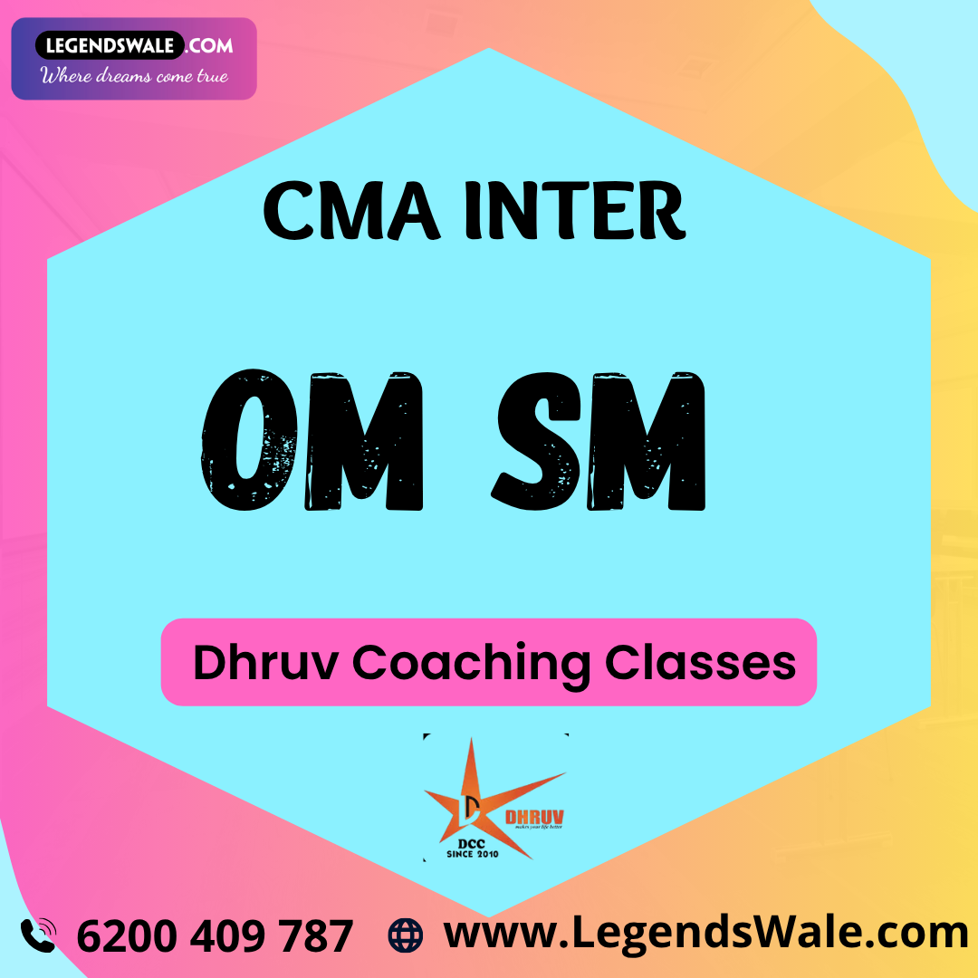 CMA Inter OMSM Regular Batch By MBA Jai Bhandary ( Dhruv Coaching Classes )