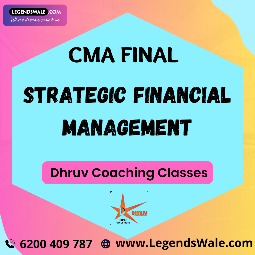 CMA Final SFM Regular Batch By CA Venus Soni ( Dhruv Coaching Classes )