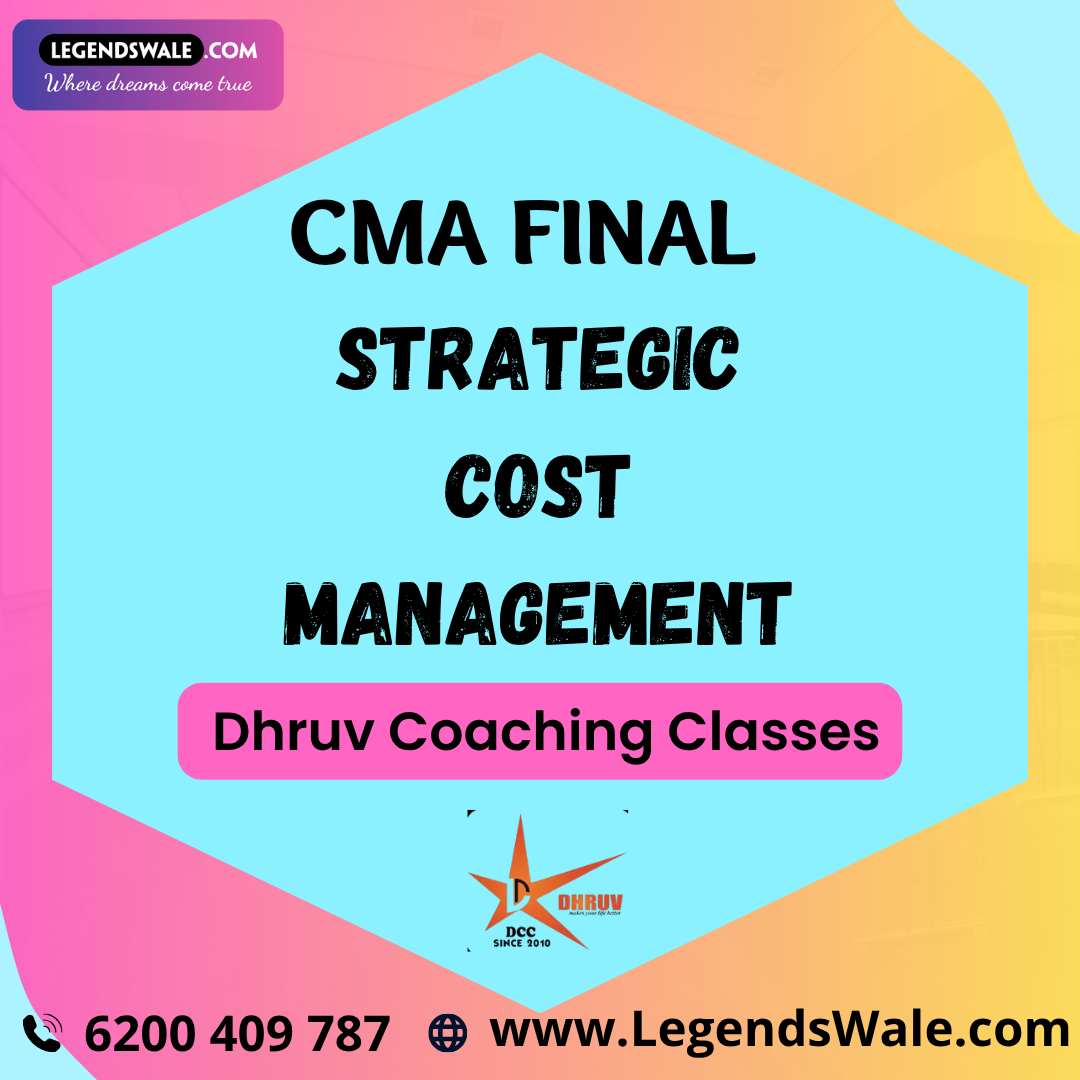 CMA Final SCM Regular Batch By MBA Jai Bhandary & CA Ritika Rathi ( Dhruv Coaching Classes )