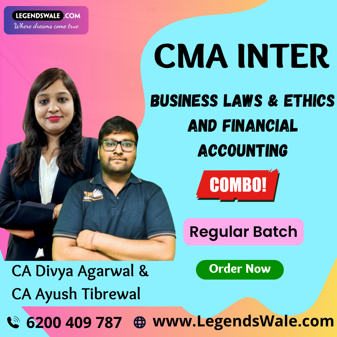CMA Inter Combo Business Laws & Ethics & Financial Accounting Regular Batch By CA CS Divya Agarwal & CA Ayush Tibrewal