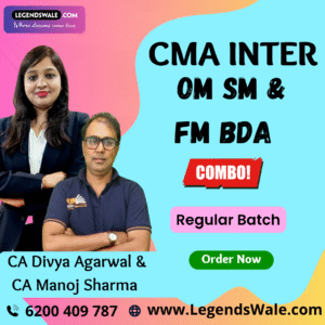 CMA Inter Combo OM SM & FM BDA Regular Batch By CA CS Divya Agarwal & CA Manoj Sharma