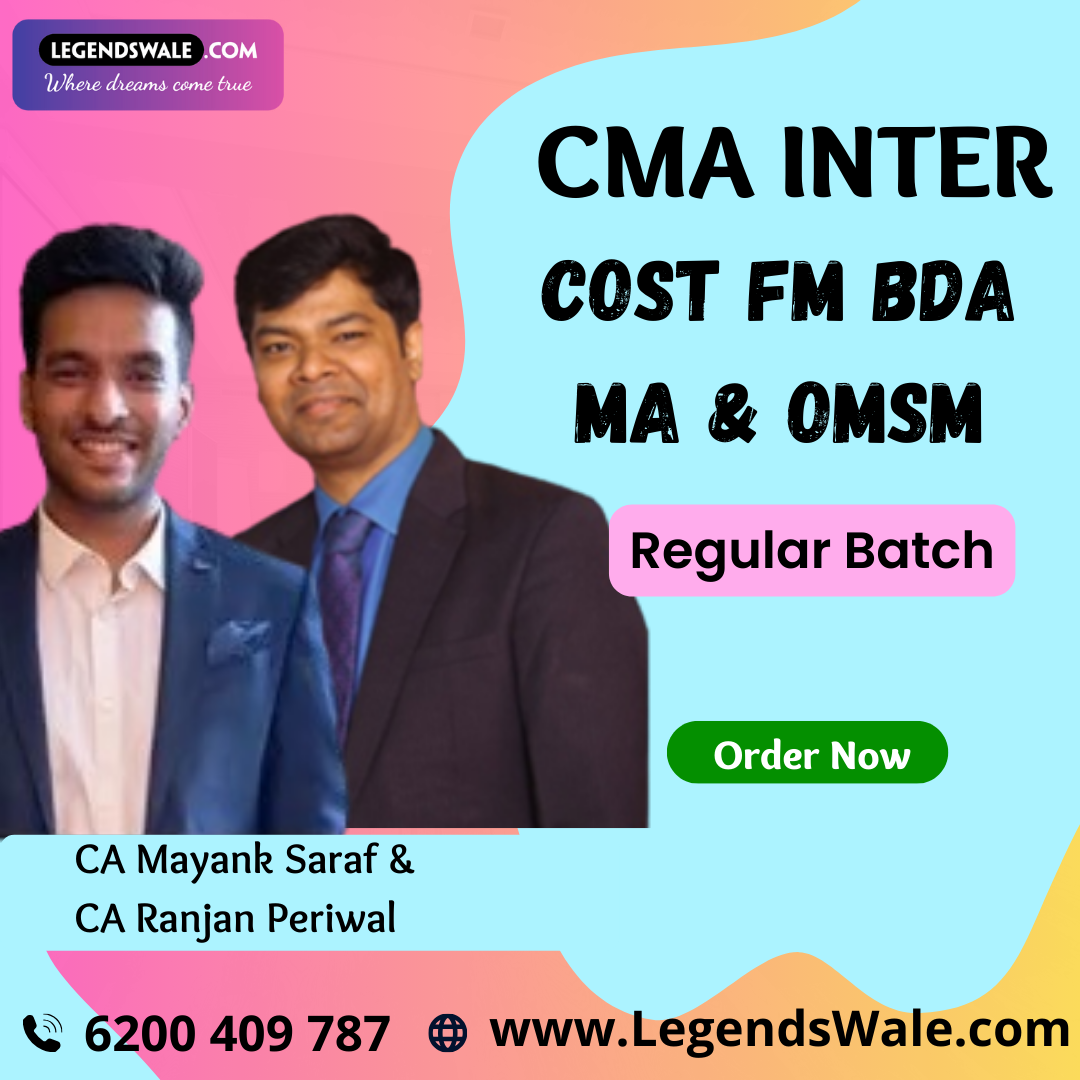CMA Inter Cost , FM BDA , MA & OMSM Regular Batch By CA Ranjan Periwal & CA Mayank Saraf