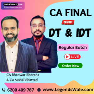CA Final New Syllabus DT & IDT Combo Regular Batch By CA Bhanwar Borana & CA Vishal Bhattad