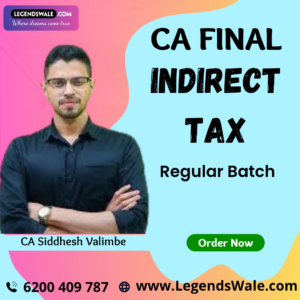 CA Final New Indirect Tax Regular Batch By CA Siddhesh Valimbe